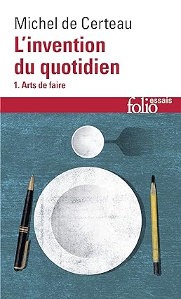 L'invention du quotidien, tome 1 : Arts de faire - Scanned Pdf with Ocr